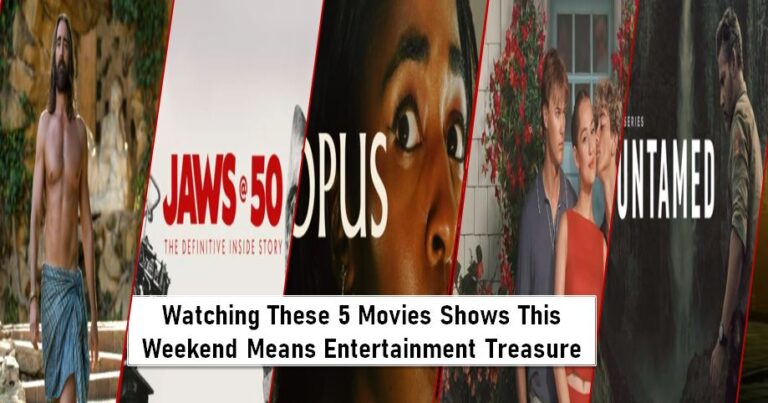 Enjoy 5 Best Movies Shows to Watch This Weekend (19-20 July) Entertainment Treasure
